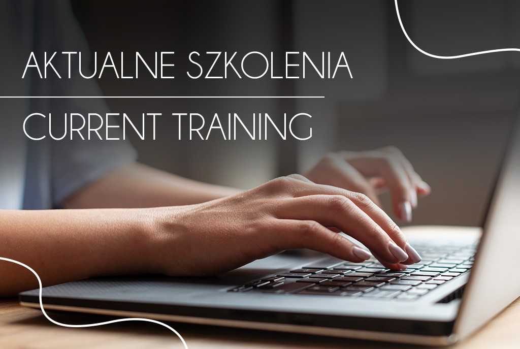 aktualne szkolenia current training