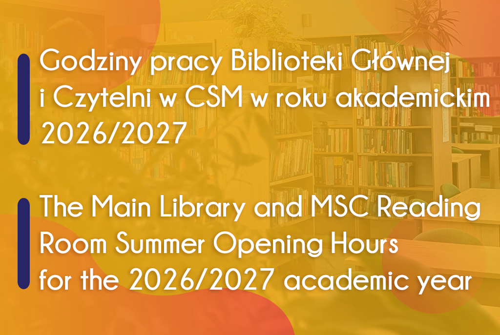 Godziny pracy w Bibliotece Głownej i Czytelni CSM w roku akademickim 2026/2027